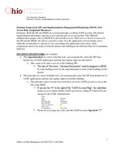 Ted Strickland, Governor Deborah S. Delisle, Superintendent of Public Instruction Decision Framework (DF) and Implementation Management/Monitoring (IM/M) Tool Access Role Assignment Resources Summary: Both the DF and IM/