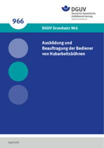 DGUV Grundsatz 966  Ausbildung und Beauftragung der Bediener von Hubarbeitsbühnen