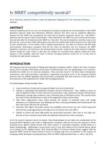 Is MRRT competitively neutral? By Dr. Pietro Guj, Research Professor, Centre for Exploration Targeting (CET), The University of Western Australia ABSTRACT Financial modelling of the iron ore mine development example prov