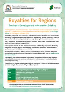 Royalties for Regions Business Development Information Briefing The Department of Commerce invites small to medium sized businesses in the Peel region to a FREE Business Development Information Briefing Breakfast at Fair