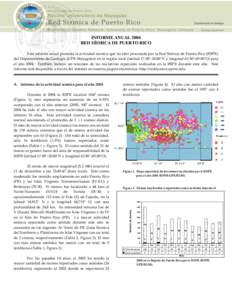 INFORME ANUAL 2004 RED SÍSMICA DE PUERTO RICO Este informe anual presenta la actividad sísmica que ha sido procesada por la Red Sísmica de Puerto Rico (RSPR) del Departamento de Geología (UPR-Mayagüez) en la región