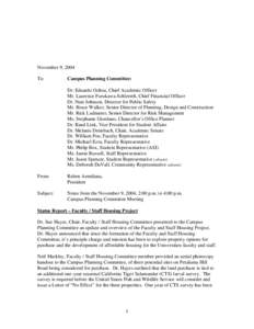 November 9, 2004 To: Campus Planning Committee: Dr. Eduardo Ochoa, Chief Academic Officer Mr. Laurence Furukawa-Schlereth, Chief Financial Officer