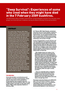 “Deep Survival”: Experiences of some who lived when they might have died in the 7 February 2009 bushfires. Jim McLennan, Mary Omodei, Glenn Elliott, & Alina Holgate examine how and why some people survived extreme co