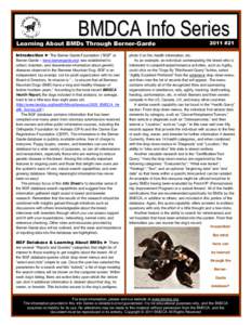 BMDCA Info Series  2011 #21 Learning About BMDs Through Berner-Garde Responsible Breeding End-Of-Life Care Therapy Introduction ► The Berner-Garde Foundation (“BGF” or