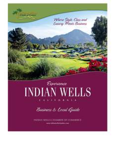We are very proud of Indian Wells. The beauty of this city is mesmerizing. As you drive down Highway 111, you can’t help but notice the date palms that line the highway. Behind them ascend the spectacular jaggedtopped