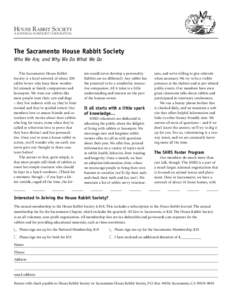 House Rabbit Society A National nonprofit corporation The Sacramento House Rabbit Society Who We Are, and Why We Do What We Do The Sacramento House Rabbit