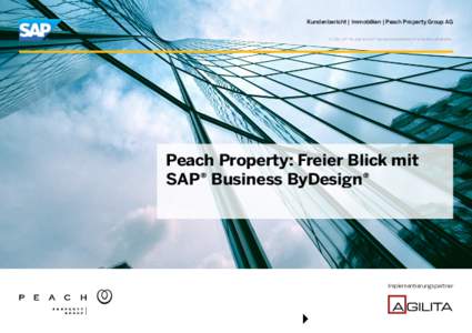 Kundenbericht | Immobilien | Peach Property Group AG © 2014 SAP AG oder ein SAP-Konzernunternehmen. Alle Rechte vorbehalten. Peach Property: Freier Blick mit SAP® Business ByDesign®
