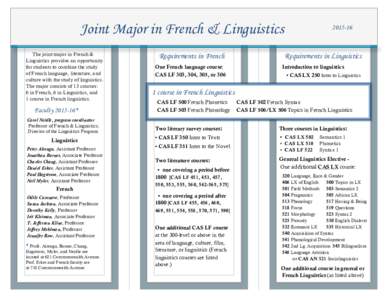 Joint Major in French & Linguistics The joint major in French & Linguistics provides an opportunity for students to combine the study of French language, literature, and culture with the study of linguistics.