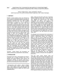 2C.3  MONITORING FUEL CONSUMPTION AND MORTALITY FROM PRESCRIBED BURNING IN OLD-GROWTH PONDEROSA PINE STANDS IN EASTERN OREGON Clinton S. Wright, Nicole L. Troyer, and Robert E. Vihnanek * USDA Forest Service, Fire and En