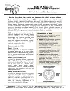 State of Wisconsin Department of Public Instruction Elizabeth Burmaster, State Superintendent Positive Behavioral Intervention and Supports (PBIS) in Wisconsin Schools Positive Behavioral Intervention and Supports (PBIS)