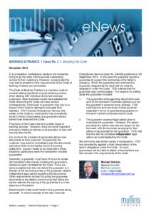 BANKING & FINANCE l Issue No. 3 l Breaking the Code November 2014 In a competitive marketplace, bankers are constantly trying to go the extra mile to provide outstanding service to their customers. However, occasionally 