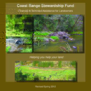 You Help Your Land Coast Range Stewardship Helping Fund Financial & Technical Assistance for Landowners