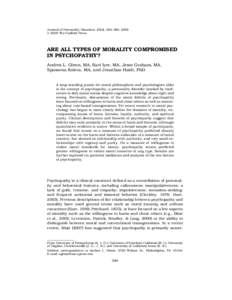 Journal of Personality Disorders, 23(4), 384–398, 2009  2009 The Guilford Press ARE ALL TYPES OF MORALITY COMPROMISED IN PSYCHOPATHY? Andrea L. Glenn, MA, Ravi Iyer, MA, Jesse Graham, MA,