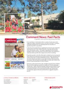 Comment News: Fast Facts A growth area attracting young families • Comment News is distributed within a variety of landscapes which range from highly urbanised to semi-rural and rural areas. Increased residential devel