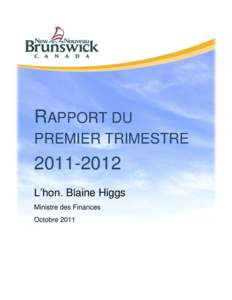 RAPPORT DU PREMIER TRIMESTRE[removed]L’hon. Blaine Higgs Ministre des Finances