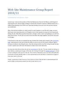 Web Site Maintenance Group Report  [removed]  Submitted by Sam Spencer, Chair    Late last year I took over the position of Web Site Maintenance Chair for the Alliance, with the goal of  imp