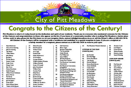 Congrats to the Citizens of the Century! Pitt Meadows is what is it today based on the dedication and spirit of our residents. Thank you to everyone who nominated someone for the Citizens of the Century and congratulatio
