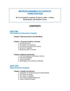 MICROECONOMICS IN CONTEXT THIRD EDITION By Neva Goodwin, Jonathan M. Harris, Julie A. Nelson, Brian Roach, and Mariano Torras  CONTENTS