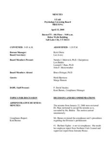 MINUTES UTAH Psychology Licensing Board MEETING April 15, 2008 Room 475 – 4th Floor – 9:00 a.m.