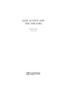 JANE AUSTEN AND THE THEATRE PENNY GAY University of Sydney           