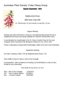 Australian Plant Society- Colac Otway Group August-September 2014 Neighbourhood House Miller Street, Colac 3250 Meetings 3rd