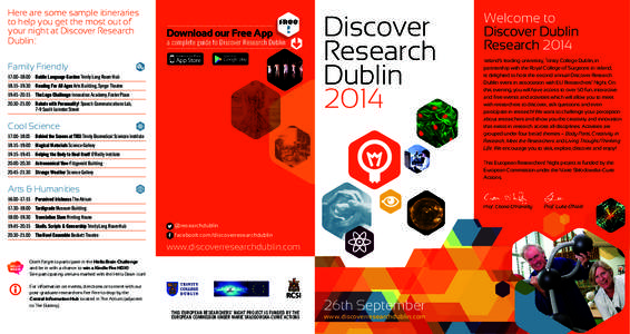 Here are some sample itineraries to help you get the most out of your night at Discover Research Dublin: Family Friendly