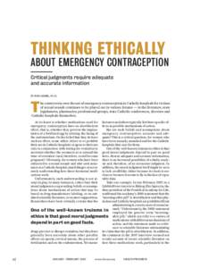THINKING ETHICALLY  ABOUT EMERGENCY CONTRACEPTION Critical judgments require adequate and accurate information BY RON HAMEL, Ph.D.