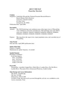 ABOUT THIS MAP Winyah Bay Watershed Citation Originator: North Inlet-Winyah Bay National Estuarine Research Reserve Baruch Marine field Laboratory University of South Carolina