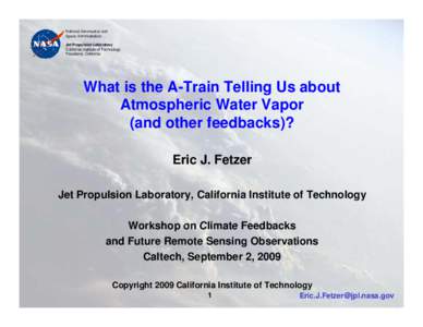 Climate change / Climate change feedback / Jet Propulsion Laboratory / California Institute of Technology / Intergovernmental Panel on Climate Change / Pasadena /  California / Environment / Global warming