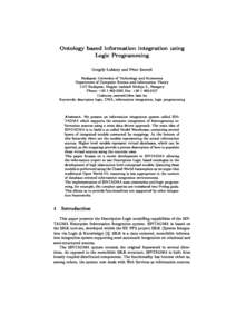 Ontology based information integration using Logi
 Programming Gergely Luká
sy and Péter Szeredi Budapest University of Te
hnology and E
onomi
s Department of Computer S
ien
e and Information Theory 1117 Budapest, Magy