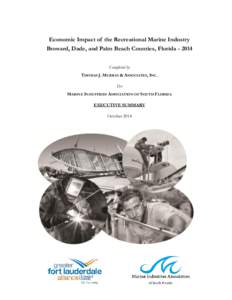 Economic Impact of the Recreational Marine Industry Broward, Dade, and Palm Beach Counties, Florida[removed]Completed by THOMAS J. MURRAY & ASSOCIATES, INC. For MARINE INDUSTRIES ASSOCIATION OF SOUTH FLORIDA