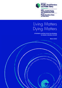 Living Matters Dying Matters A Palliative and End of Life Care Strategy for Adults in Northern Ireland March 2010