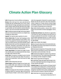 Climate Action Plan Glossary AFW: The Agriculture, Forestry and Waste working group. Biomass: When referring to fuel, means plant-derived fuel including clean and untreated wood such as brush, stumps, lumber ends and tri