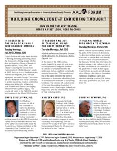 FORUM  Healdsburg American Association of University Women Proudly Presents Building Knowledge p enriching thought Join us for the next season: