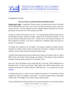 FOR IMMEDIATE RELEASE “Precious” Director Lee Daniels Headlines 2010 Bessies Awards Toronto: June 7, 2010 –– Headlined by “Precious” director and Academy Award nominee Lee Daniels, the 2010 Bessies Awards wer
