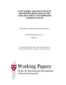 UP IN SMOKE: THE INFLUENCE OF HOUSEHOLD BEHAVIOR ON THE LONG-RUN IMPACT OF IMPROVED COOKING STOVES  Rema Hanna, Esther Duflo, Michael Greenstone