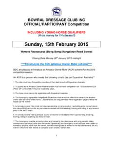 BOWRAL DRESSAGE CLUB INC OFFICIAL/PARTICIPANT Competition INCLUDING YOUNG HORSE QUALIFIERS (Prize money for YH classes!!)  Sunday, 15th February 2015