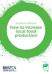 1  Contents Introduction ............................................................................................................ 3 What’s the history of local food production in Bristol? .............. 4 What is 