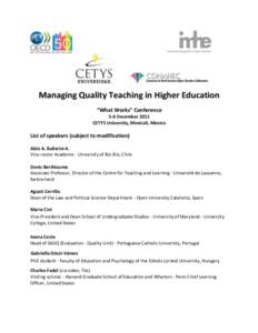 Managing Quality Teaching in Higher Education “What Works” Conference 5-6 December 2011 CETYS University, Mexicali, Mexico  List of speakers (subject to modification)