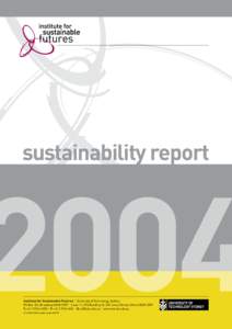 sustainability report  Institute for Sustainable Futures | University of Technology, Sydney PO Box 123, Broadway NSW 2007 | Level 11, UTS Building 10, 235 Jones Street, Ultimo NSW 2007 T: +[removed] | F: +[removed] 