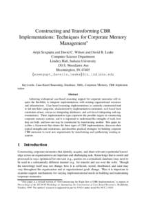Constructing and Transforming CBR Implementations: Techniques for Corporate Memory Management Arijit Sengupta and David C. Wilson and David B. Leake Computer Science Department Lindley Hall, Indiana University