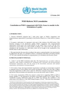 12 October[removed]WHO Reform: NGO consultation Consultation on WHO’s engagement with NGOs: Issues to consider in the formulation of a policy