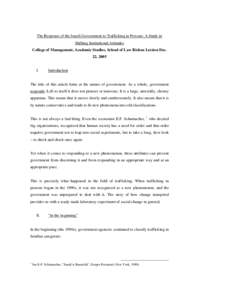 The Response of the Israeli Government to Trafficking in Persons: A Study in Shifting Institutional Attitudes College of Management, Academic Studies, School of Law Rishon Letzion Dec. 22, 2005  I.