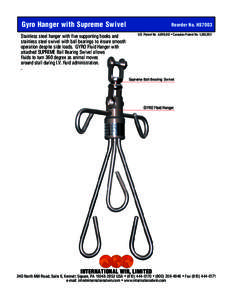 Gyro Hanger with Supreme Swivel Stainless steel hanger with five supporting hooks and stainless steel swivel with ball bearings to insure smooth operation despite side loads. GYRO Fluid Hanger with attached SUPREME Ball 