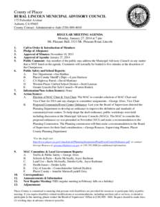 County of Placer RURAL LINCOLN MUNICIPAL ADVISORY COUNCIL 175 Fulweiler Avenue Auburn, CA[removed]County Contact: Administrative Aide[removed]REGULAR MEETING AGENDA
