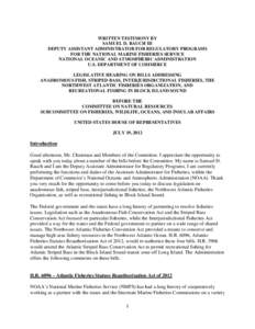 WRITTEN TESTIMONY BY SAMUEL D. RAUCH III DEPUTY ASSISTANT ADMINISTRATOR FOR REGULATORY PROGRAMS FOR THE NATIONAL MARINE FISHERIES SERVICE NATIONAL OCEANIC AND ATMOSPHERIC ADMINISTRATION U.S. DEPARTMENT OF COMMERCE