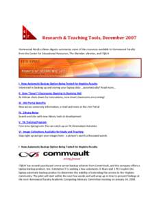      Research & Teaching Tools, December 2007    Homewood faculty eNews digests summarize some of the resources available to Homewood Faculty  from the Center for Educational Resources, The