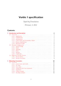 Vorbis I specification Xiph.Org Foundation February 3, 2012 Contents 1. Introduction and Description 1.1. Overview . . . . . . . . . . . . . . . . . . .