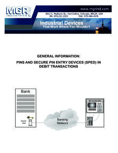 GENERAL INFORMATION: PINS AND SECURE PIN ENTRY DEVICES (SPED) IN DEBIT TRANSACTIONS Bank Debit Transaction Station