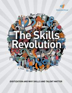 The Skills Revolution DIGITIZATION AND WHY SKILLS AND TALENT MATTER  The Skills